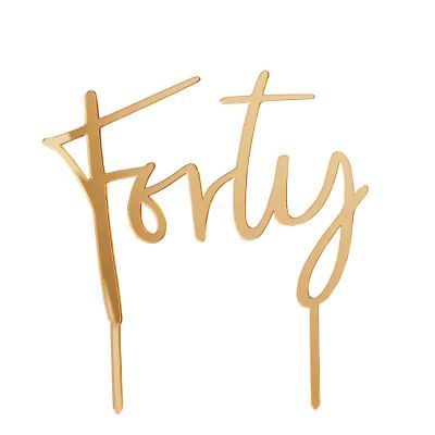 Gold 'forty' Acrylic Cake Topper
