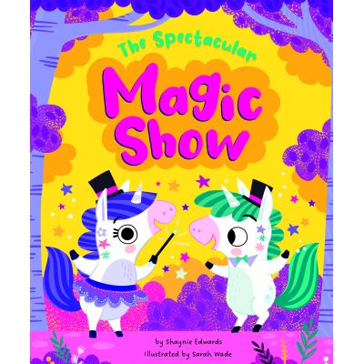 The Spectacular Magic Show Picture Book