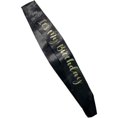 It's My Birthday Black Sash With Gold Text