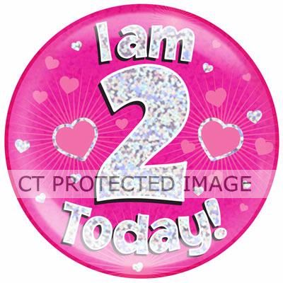 6 Inch I Am 2 Today Pink Jumbo Badge