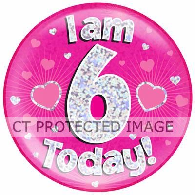 6 Inch I Am 6 Today Pink Jumbo Badge