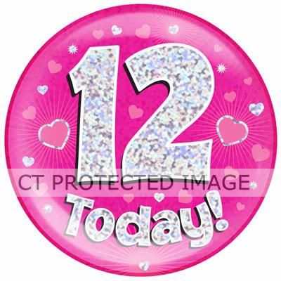 6 Inch 12 Today Pink Jumbo Badge