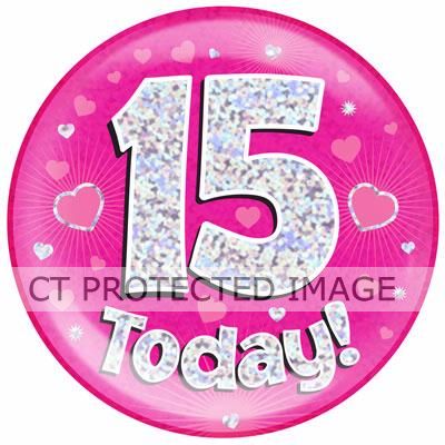 6 Inch 15 Today Pink Jumbo Badge