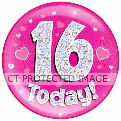 6 Inch 16 Today Pink Jumbo Badge