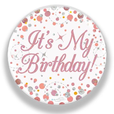 3 Inch It's My Birthday Rose Gold Badge