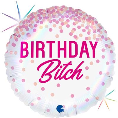 18 Inch Birthday Bitch Foil Balloon